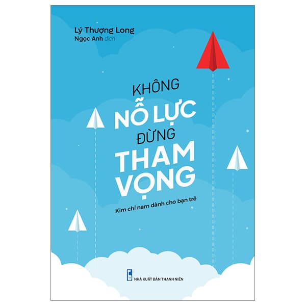 Sách Không Nỗ Lực Đừng Tham Vọng (Tái Bản 2025)