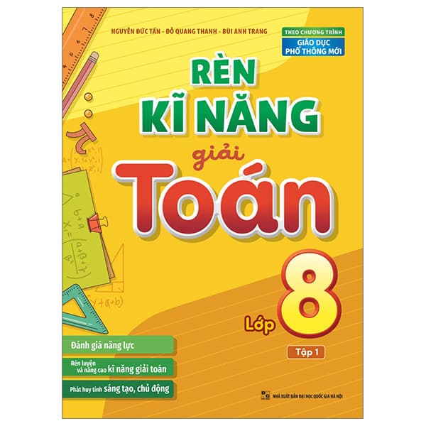 Sách Rèn Kĩ Năng Giải Toán Lớp 8 - Tập 1 - Nguyễn Đức Tấn