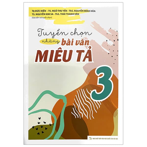 Sách Tuyển Chọn Những Bài Văn Miêu Tả 3 (Tái Bản 2023) - Tạ Đức Hiền