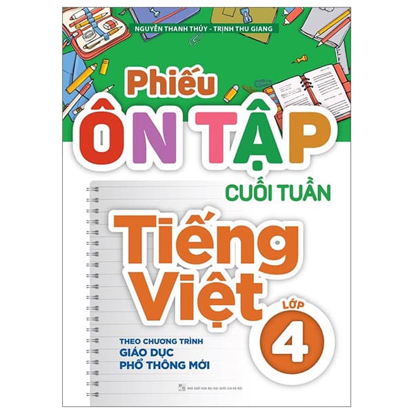 Sách Phiếu Ôn Tập Cuối Tuần Tiếng Việt Lớp 4 (Theo Chương Trình Giá - Nguyễn Thanh Thủy