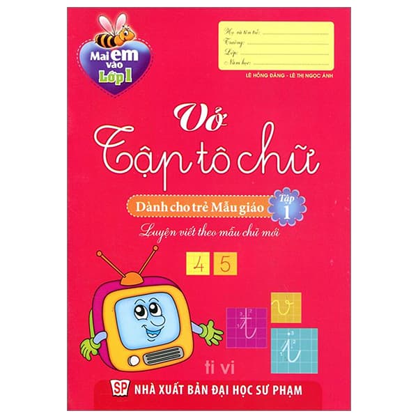 Sách Mai Em Vào Lớp 1 - Vở Tập Tô Chữ Cái - Dành Cho Trẻ Mẫu Giáo - T - Lê Hồng Mai