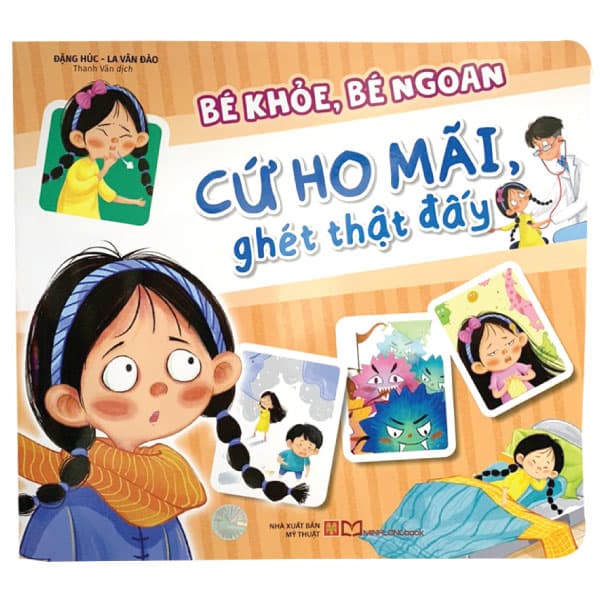 Sách Bé Khỏe, Bé Ngoan - Cứ Ho Mãi, Ghét Thật Đấy - Đặng Húc
