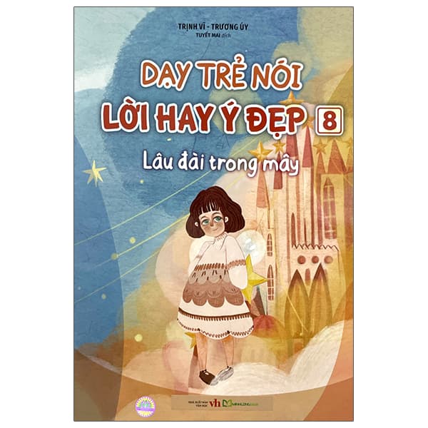 Sách Dạy Trẻ Nói Lời Hay Ý Đẹp 8 - Lâu Đài Trong Mây - Trương Uý