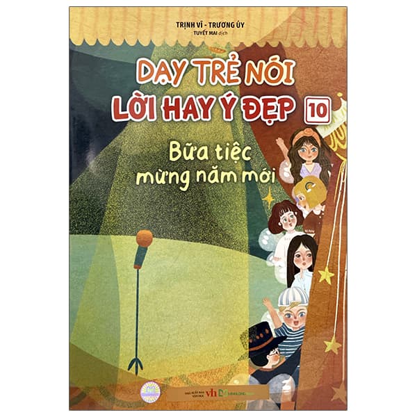 Sách Dạy Trẻ Nói Lời Hay Ý Đẹp 10 - Bữa Tiệc Mừng Năm Mới - Trương Uý