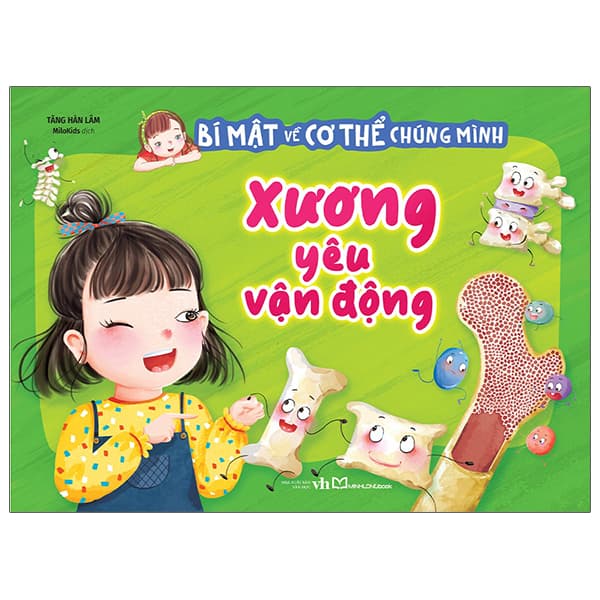 Sách Bí Mật Về Cơ Thể Chúng Mình - Xương Yêu Vận Động - Tăng Hàn Lâm