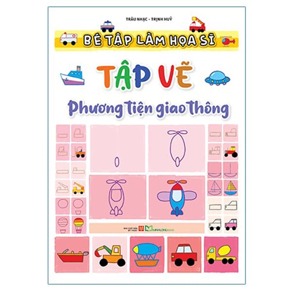 Sách Bé Tập Làm Họa Sĩ - Tập Vẽ Phương Tiện Giao Thông - Trâu Nhạc