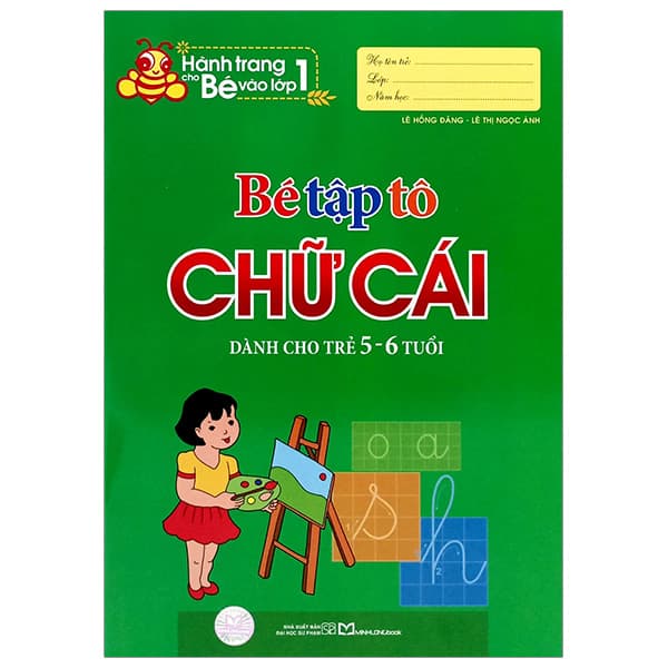 Sách Tủ Sách Hành Trang Cho Bé Vào Lớp 1 - Bé Tập Tô Chữ Cái - Dành Ch - Lê Hồng Đăng