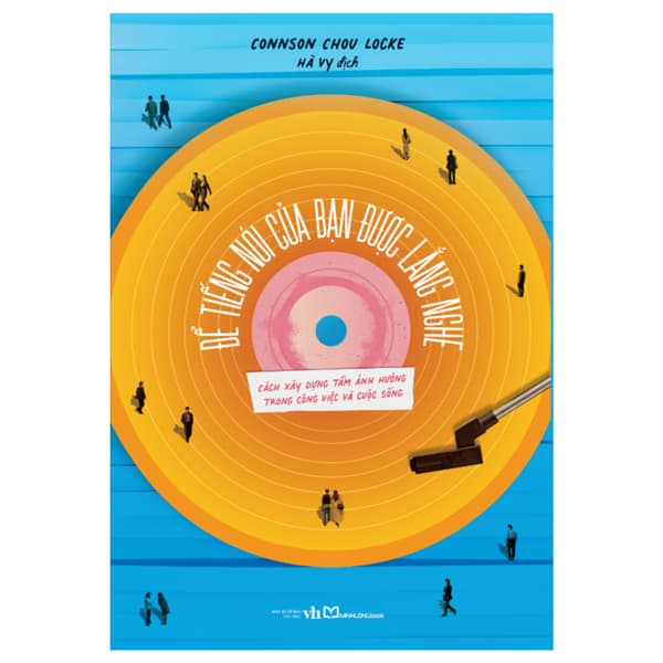 Sách Để Tiếng Nói Của Bạn Được Lắng Nghe