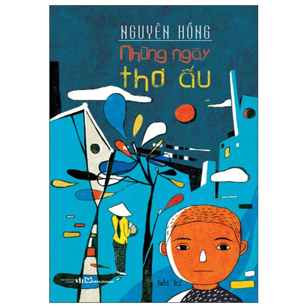 Sách Những Ngày Thơ Ấu (Tái Bản 2025) - Nguyên Hồng
