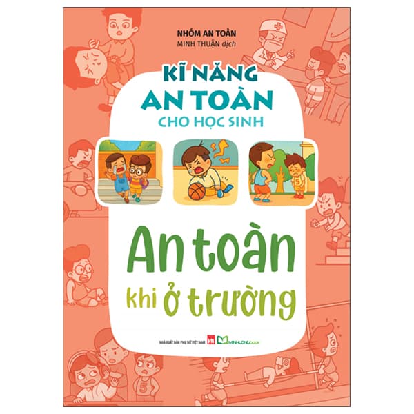 Sách Kĩ Năng An Toàn Cho Học Sinh - An Toàn Khi Ở Trường (Tái Bản 2026) - Nhóm An Toàn