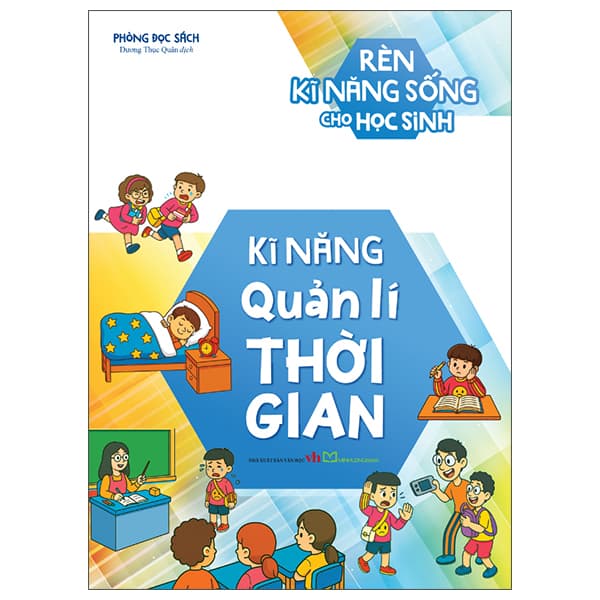 Sách Rèn Kĩ Năng Sống Cho Học Sinh - Kĩ Năng Quản Lí Thời Gian - Vân Phong