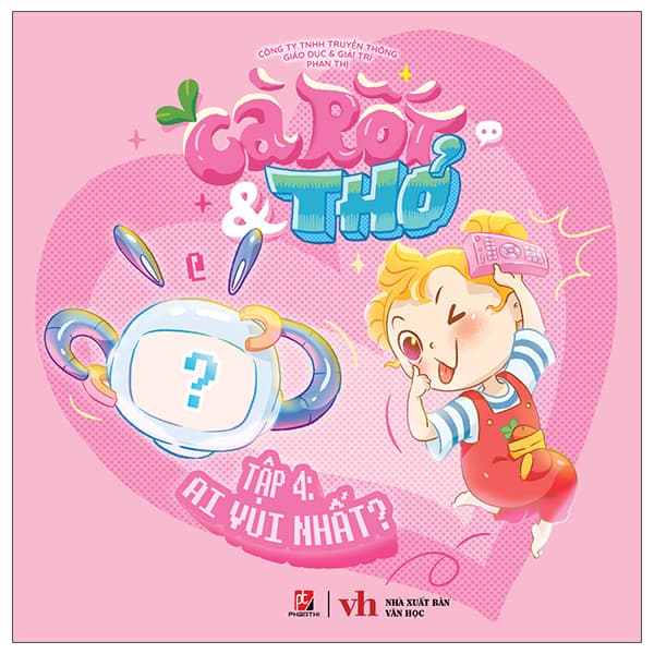 Sách Cà Rốt Và Thỏ - Tập 4 - Ai Vui Nhất - Phan Thị
