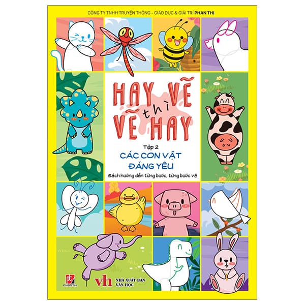 Sách Hay Vẽ Thì Vẽ Hay - Tập 2 - Các Con Vật Đáng Yêu - Phan Thị
