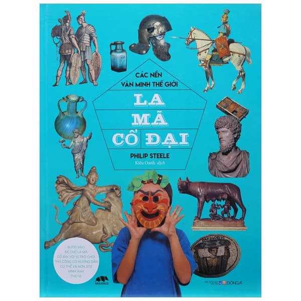 Sách Các Nền Văn Minh Thế Giới - La Mã Cổ Đại - Philip Steele