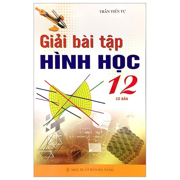 Sách Giải Bài Tập Hình 12 Cơ Bản - Trần Tiến Tự