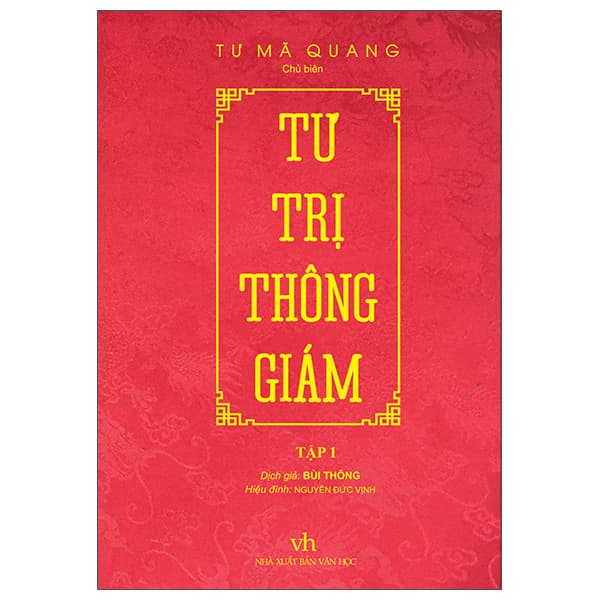 Sách Tư Trị Thông Giám - Tập 1 (Tái Bản 2022) - Tư Mã Quang
