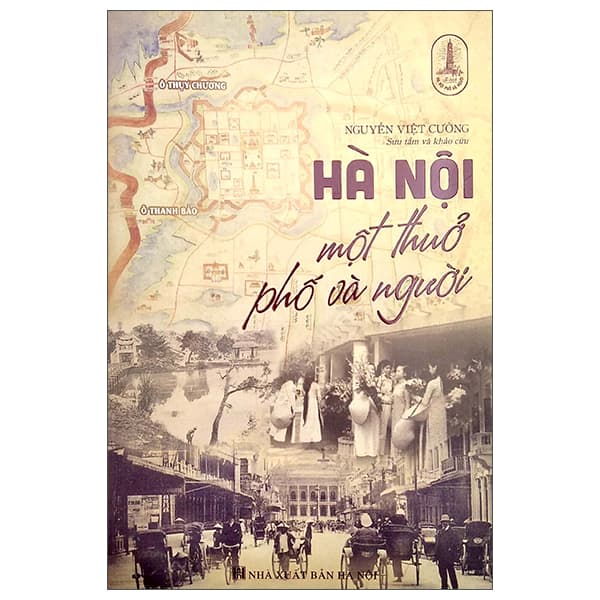 Sách Hà Nội Một Thuở Phố Và Người - Nguyễn Việt Cường