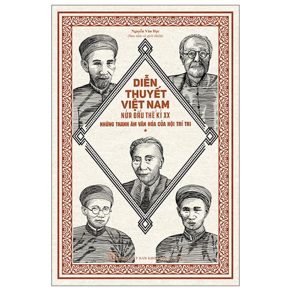 Sách Diễn Thuyết Việt Nam Nửa Đầu Thế Kỉ XX - Những Thanh Âm Văn H� - Nguyễn Văn Học