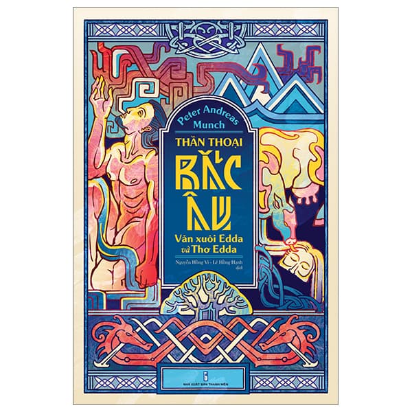 Sách Thần Thoại Bắc Âu - Văn Xuôi Edda Và Thơ Edda - Peter Andreas Munch