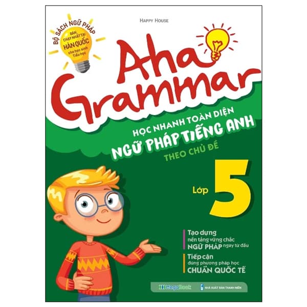 Sách Aha Grammar - Học Nhanh Toàn Diện Ngữ Pháp Tiếng Anh Lớp 5 Theo Chủ - Toan Anh