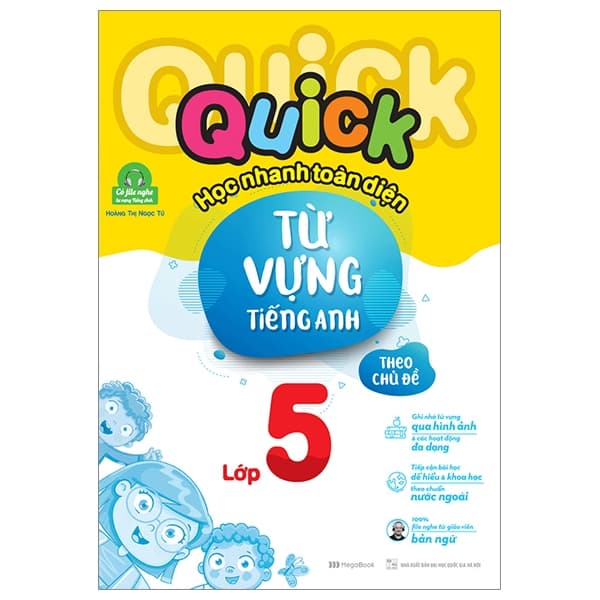 Sách Quick Quick Học Nhanh Toàn Diện Từ Vựng Tiếng Anh Theo Chủ Đề L� - Hoàng Thị Ngọc Tú