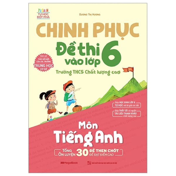 Sách Chinh Phục Đề Thi Vào Lớp 6 Trường THCS Chất Lượng Cao Môn Tiế - Dương Thị Hương