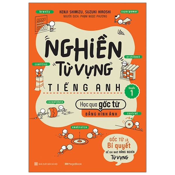 Sách Nghiền Từ Vựng Tiếng Anh - Học Qua Gốc Từ Bằng Hình Ảnh - Gố - Kenji Shimizu