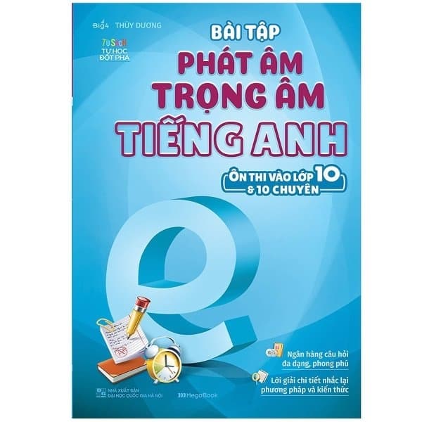 Sách Bài Tập Phát Âm Trọng Âm Tiếng Anh - Ôn Thi Vào Lớp 10 Và 10 Chuy� - Thùy Dương