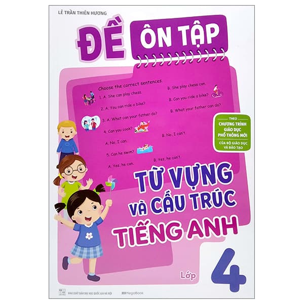 Sách Đề Ôn Tập Từ Vựng Và Cấu Trúc Tiếng Anh Lớp 4 (Theo Chương Tr - Lê Trần Thiên Hương