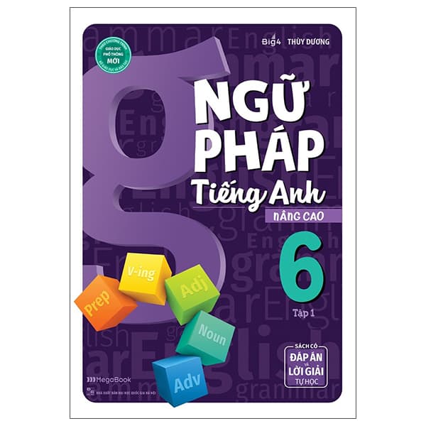 Sách Ngữ Pháp Tiếng Anh Nâng Cao Lớp 6 - Tập 1 - Thùy Dương