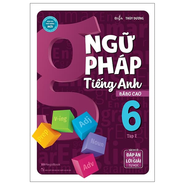 Sách Ngữ Pháp Tiếng Anh Nâng Cao Lớp 6 - Tập 2 - Thùy Dương