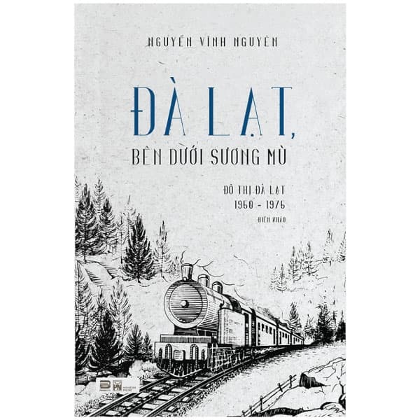 Sách Đà Lạt Bên Dưới Sương Mù - Nguyễn Vĩnh Nguyên