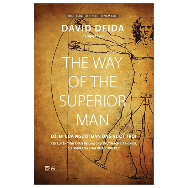 Sách The Way Of The Superior Man - Lối Đi Của Người Đàn Ông Vượt Trội - David Deida