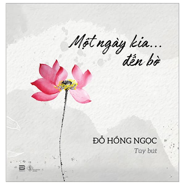Sách Một Ngày Kia … Đến Bờ - Đỗ Hồng Ngọc