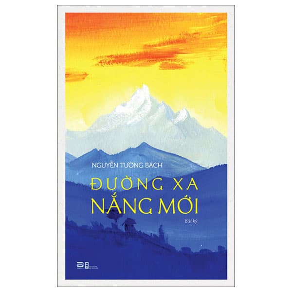 Sách Đường Xa Nắng Mới - Nguyễn Tường Bách