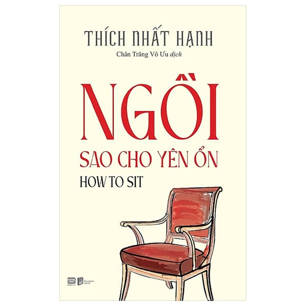 Sách Ngồi Sao Cho Yên Ổn - How To Sit - Thích Nhất Hạnh