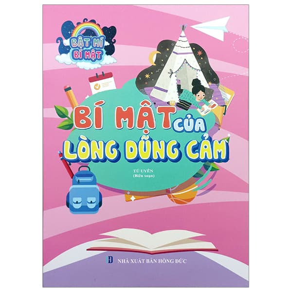 Sách Bật Mí Bí Mật - Bí Mật Của Lòng Dũng Cảm - Tú Uyên