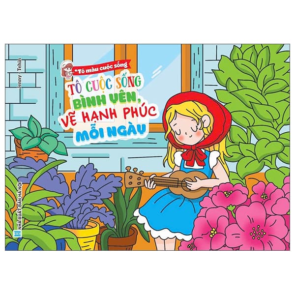 Sách Tô Màu Cuộc Sống - Tô Cuộc Sống Bình Yên, Vẽ Hạnh Phúc Mỗi Ng - Jenny