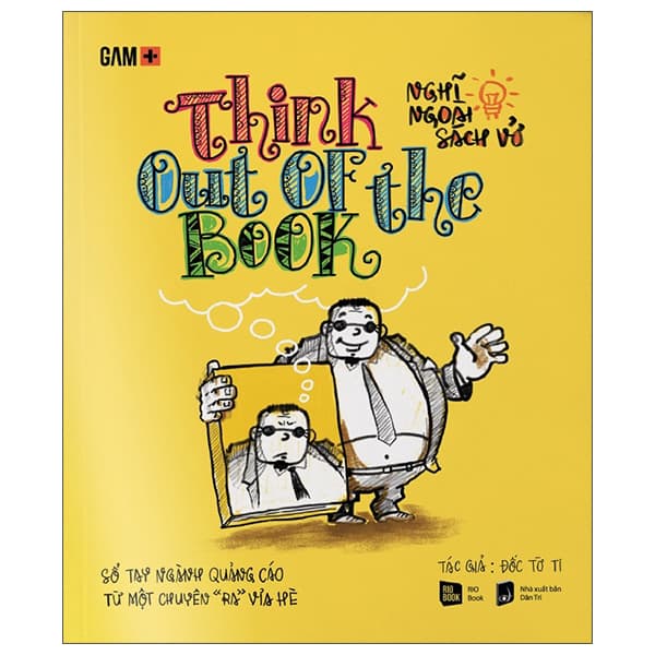 Sách Think Out Of The Book - Nghĩ Ngoài Sách Vở - Đốc Tờ Ti