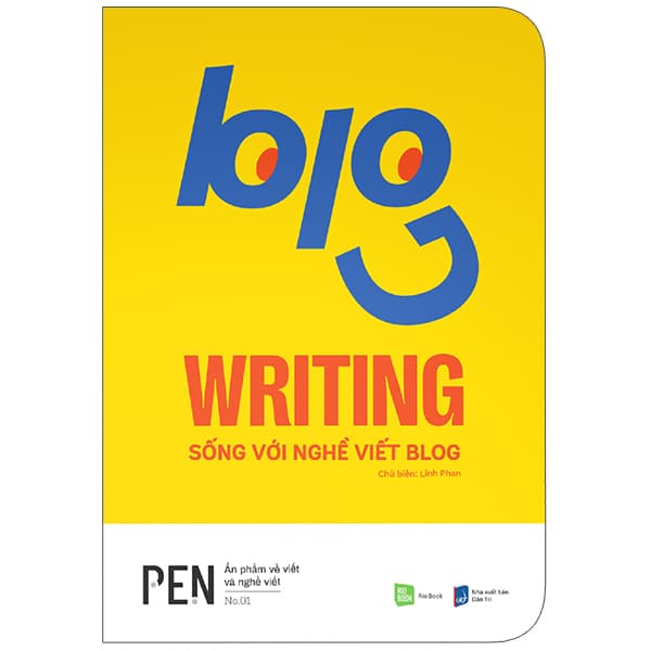 Sách Blog Writing - Sống Với Nghề Viết Blog - Linh Phan