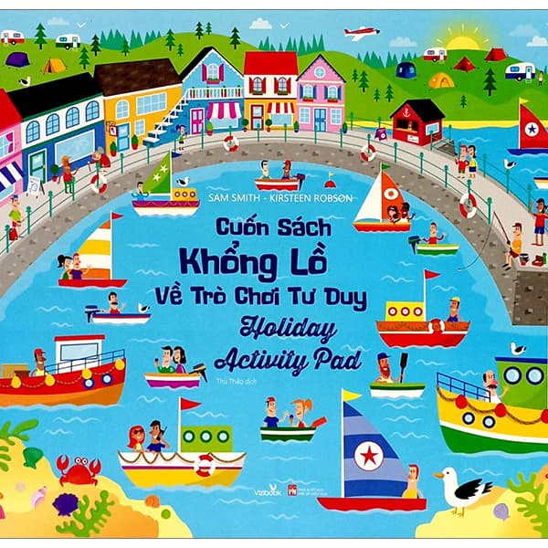 Sách Cuốn Sách Khổng Lồ Về Trò Chơi Tư Duy - Holiday Activity Pad (Tái B� - Sam Smith