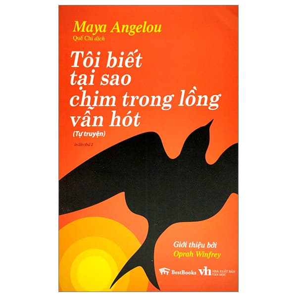 Sách Tôi Biết Tại Sao Chim Trong Lồng Vẫn Hót (Tái Bản 2023) - Maya Angelou