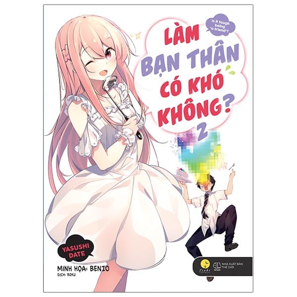 Sách [Sách Đồng Giá 30K] Làm Bạn Thân Có Khó Không - Tập 2 - Yasushi DATE