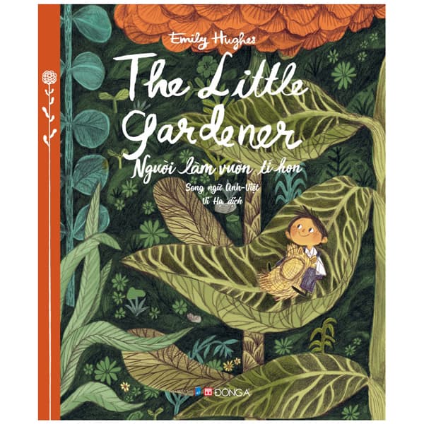 Sách Người Làm Vườn Tí Hon - The Little Gardener (Song Ngữ Anh - Việt) - Emily Hughes