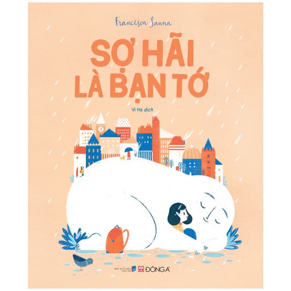 Sách Sợ Hãi Là Bạn Tớ - Francesca Sanna