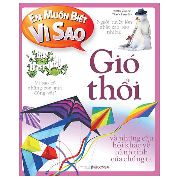 Sách Em Muốn Biết Vì Sao - Gió Thổi Và Những Câu Hỏi Khác Về Hành Ti - Anita Ganeri