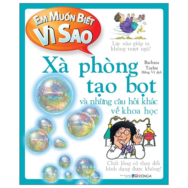 Sách Em Muốn Biết Vì Sao - Xà Phòng Tạo Bọt Và Những Câu Hỏi Khác V� - Barbara Taylor