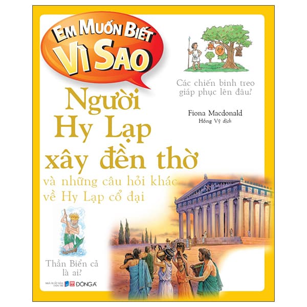 Sách Em Muốn Biết Vì Sao - Người Hy Lạp Xây Đền Thờ Và Những Câu H - Fiona Macdonald