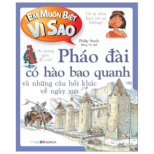 Sách Em Muốn Biết Vì Sao - Pháo Đài Có Hào Bao Quanh Và Những Câu Hỏi - Philip Steele