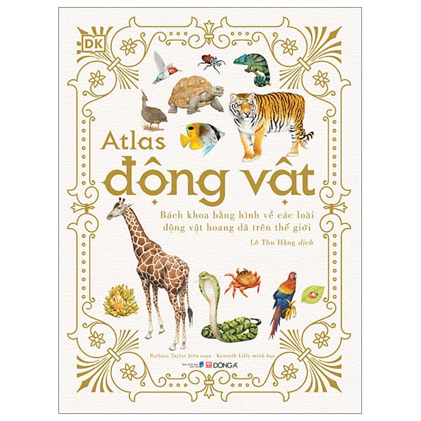 Sách Atlas Động Vật - Bách Khoa Bằng Hình Về Các Loài Động Vật Hoang - Hoàng Dân